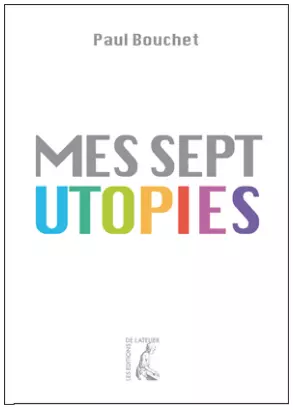 Mes sept utopies